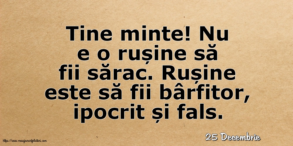 Felicitari de 25 Decembrie - 25 Decembrie - Nu e o rușine să fii sărac