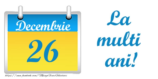 Felicitari de 26 Decembrie - La multi ani!