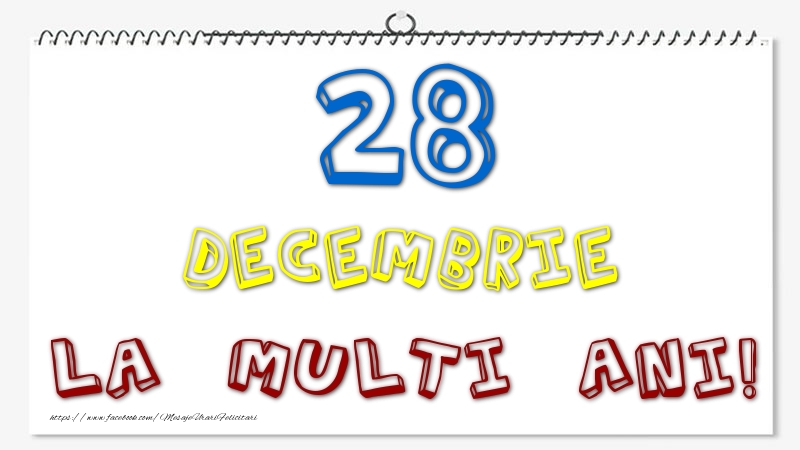 Felicitari de 28 Decembrie - 28 Decembrie - La multi ani!