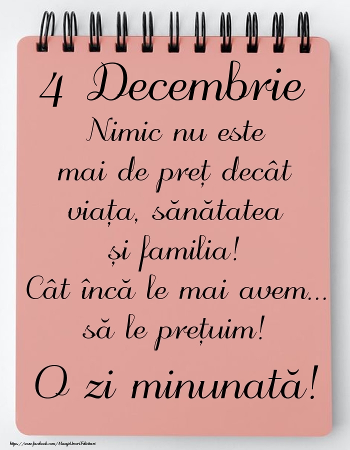 Mesajul zilei de astăzi 4 Decembrie - O zi minunată!