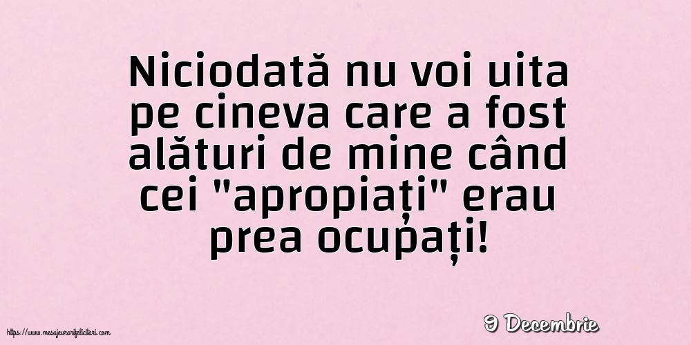 Felicitari de 9 Decembrie - 9 Decembrie - Niciodată nu voi uita