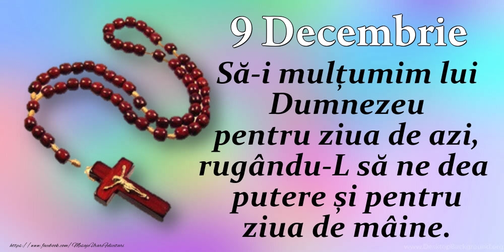 Felicitari de 9 Decembrie - 9.Decembrie - Mulțumim Doamne pentru ziua de azi