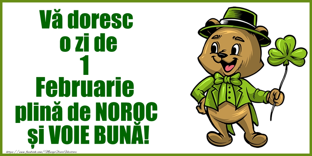 Felicitari de 1 Februarie - Vă doresc o zi de Februarie 1 plină de noroc și voie bună!