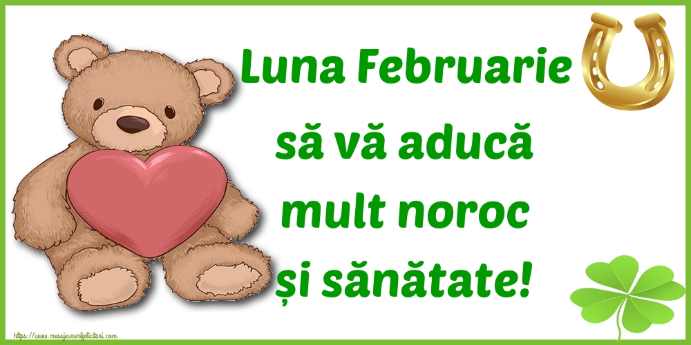 Felicitari de 1 Februarie - Luna Februarie să vă aducă mult noroc și sănătate!