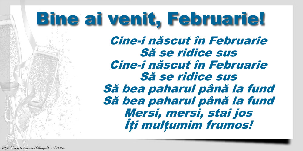 Felicitari de 1 Februarie - Bine ai venit, Februarie! Cine-i născut în Februarie, să se ridice sus...