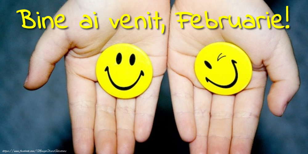 Felicitari de 1 Februarie - Bine ai venit, Februarie!
