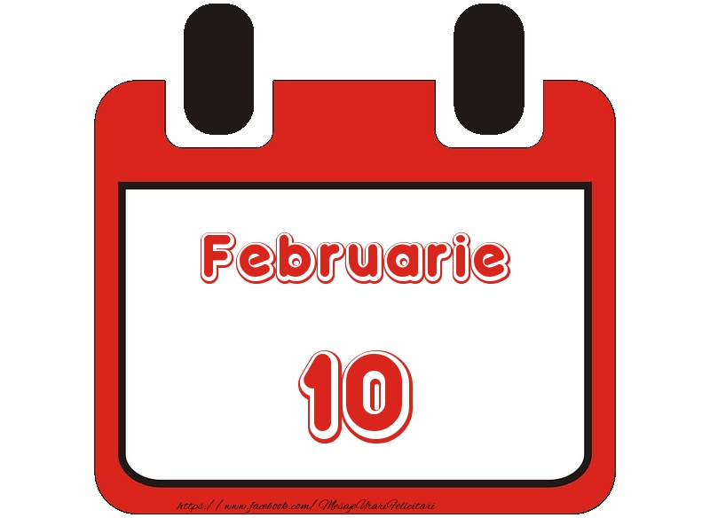 Februarie 10 La multi ani!