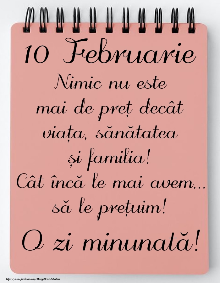 Mesajul zilei de astăzi 10 Februarie - O zi minunată!