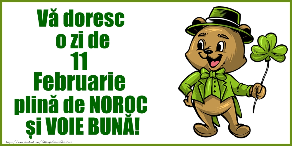 Felicitari de 11 Februarie - Vă doresc o zi de Februarie 11 plină de noroc și voie bună!