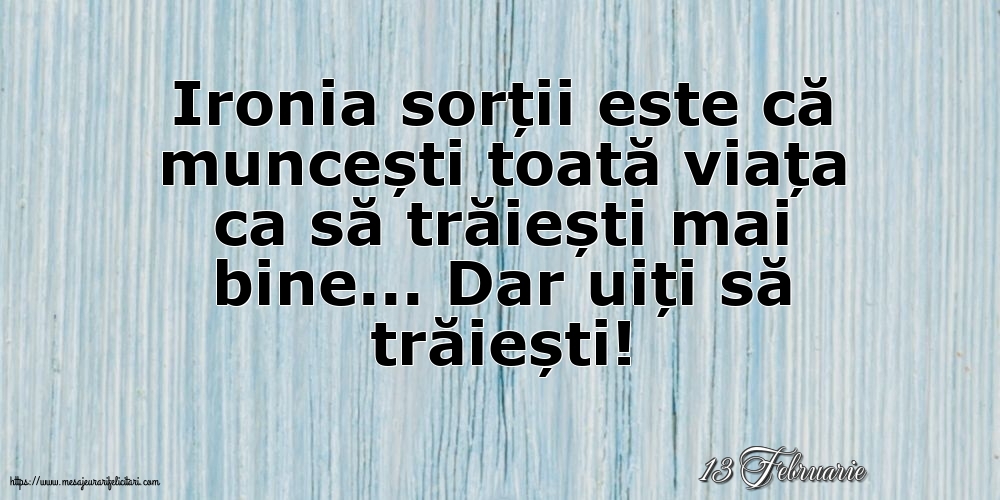 Felicitari de 13 Februarie - 13 Februarie - Ironia sorții