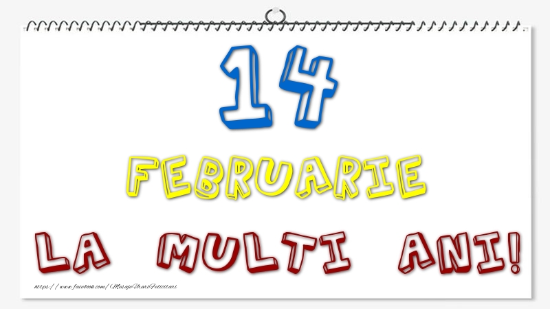 Felicitari de 14 Februarie - 14 Februarie - La multi ani!
