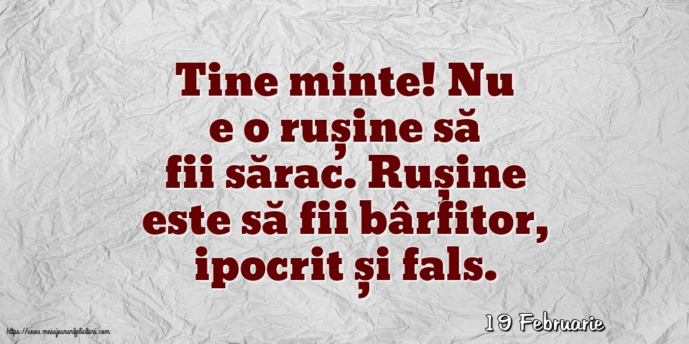 Felicitari de 19 Februarie - 19 Februarie - Nu e o rușine să fii sărac