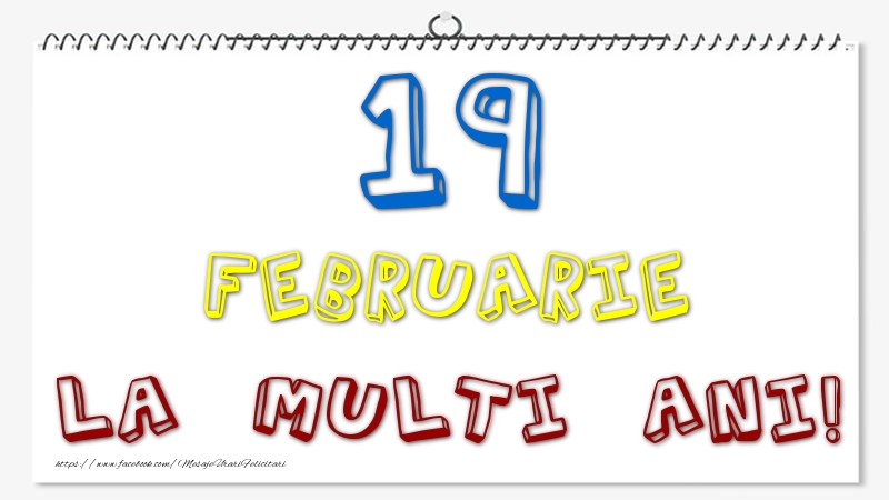 Felicitari de 19 Februarie - 19 Februarie - La multi ani!