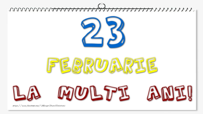 23 Februarie - La multi ani!