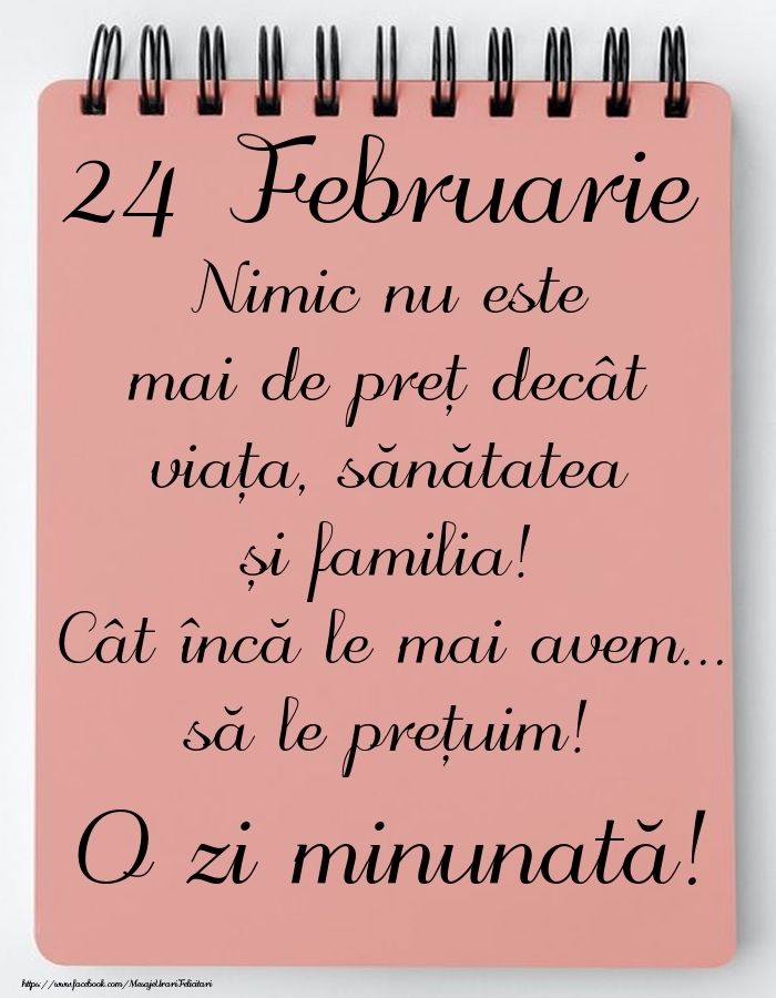 Felicitari de 24 Februarie - Mesajul zilei de astăzi 24 Februarie - O zi minunată!