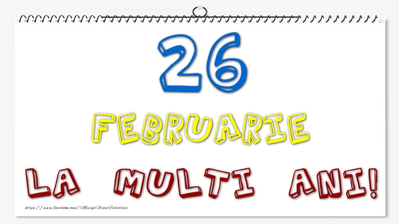 Felicitari de 26 Februarie - 26 Februarie - La multi ani!
