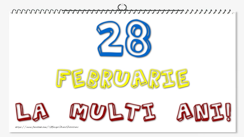 Felicitari de 28 Februarie - 28 Februarie - La multi ani!