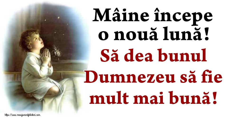 Felicitari de 29 Februarie - Mâine începe o nouă lună! Să dea bunul Dumnezeu să fie mult mai bună!