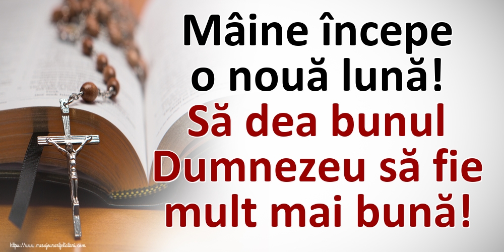 Felicitari de 29 Februarie - Mâine începe o nouă lună! Să dea bunul Dumnezeu să fie mult mai bună!