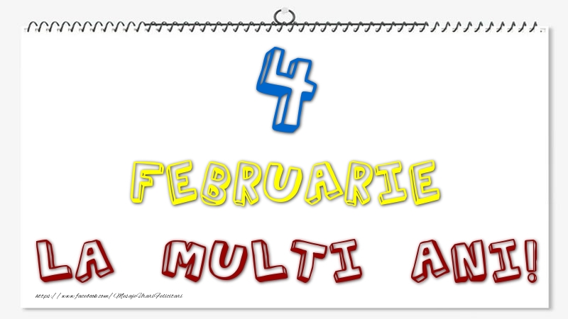 4 Februarie - La multi ani!