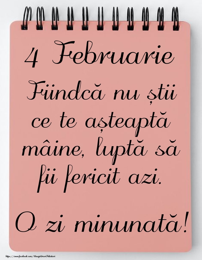 Mesajul zilei -  4 Februarie - O zi minunată!