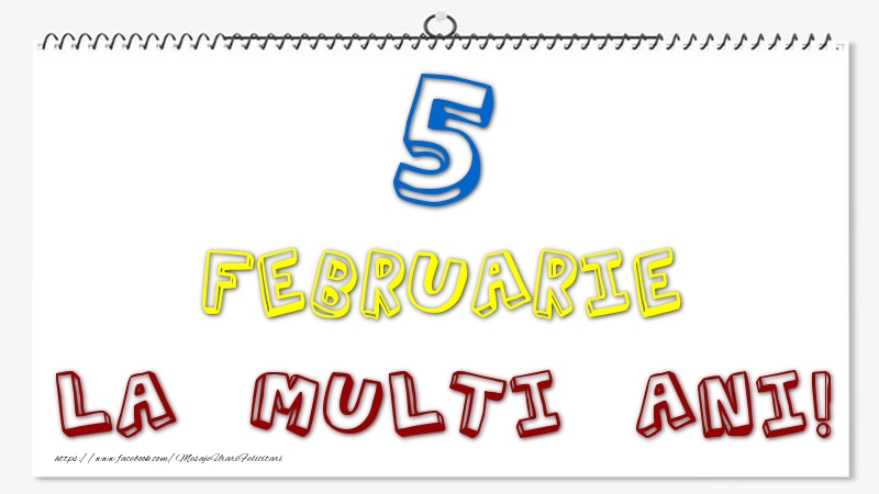 Felicitari de 5 Februarie - 5 Februarie - La multi ani!