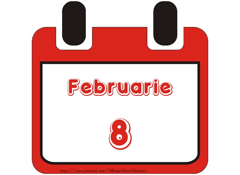 Februarie 8 La multi ani!