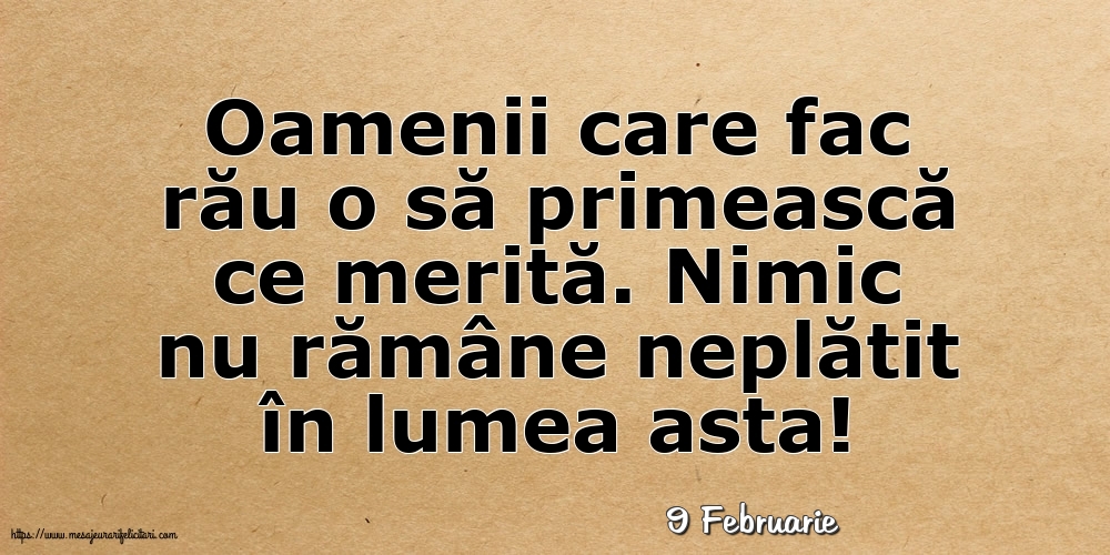 Felicitari de 9 Februarie - 9 Februarie - Oamenii care fac rău