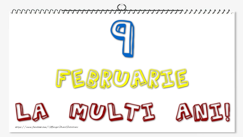 Felicitari de 9 Februarie - 9 Februarie - La multi ani!