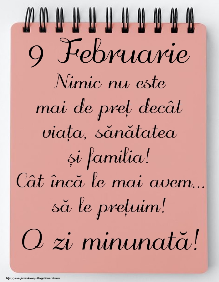 Felicitari de 9 Februarie - Mesajul zilei de astăzi 9 Februarie - O zi minunată!