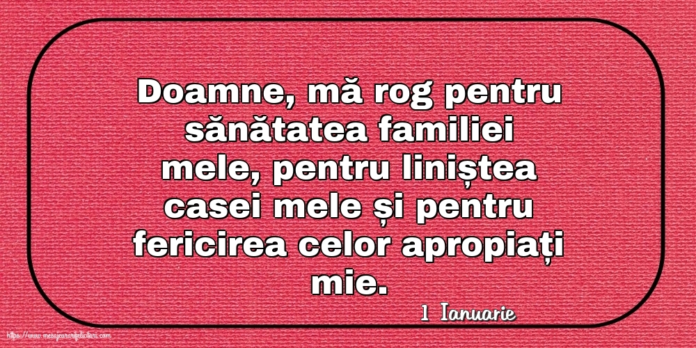 Felicitari de 1 Ianuarie - 1 Ianuarie - Rugă pentru familie