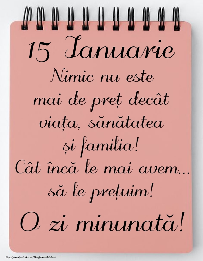 Mesajul zilei de astăzi 15 Ianuarie - O zi minunată!