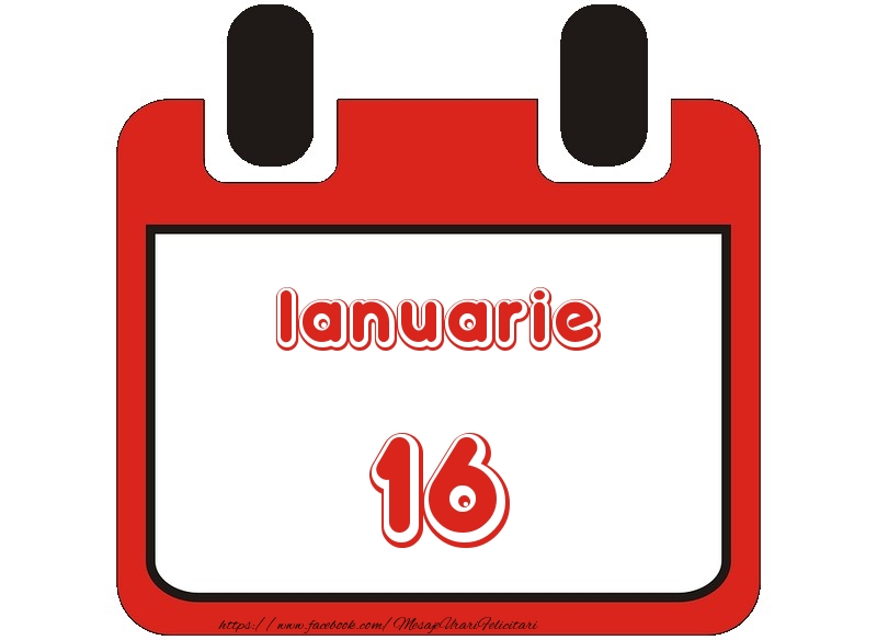 Felicitari de 16 Ianuarie - Ianuarie 16 La multi ani!