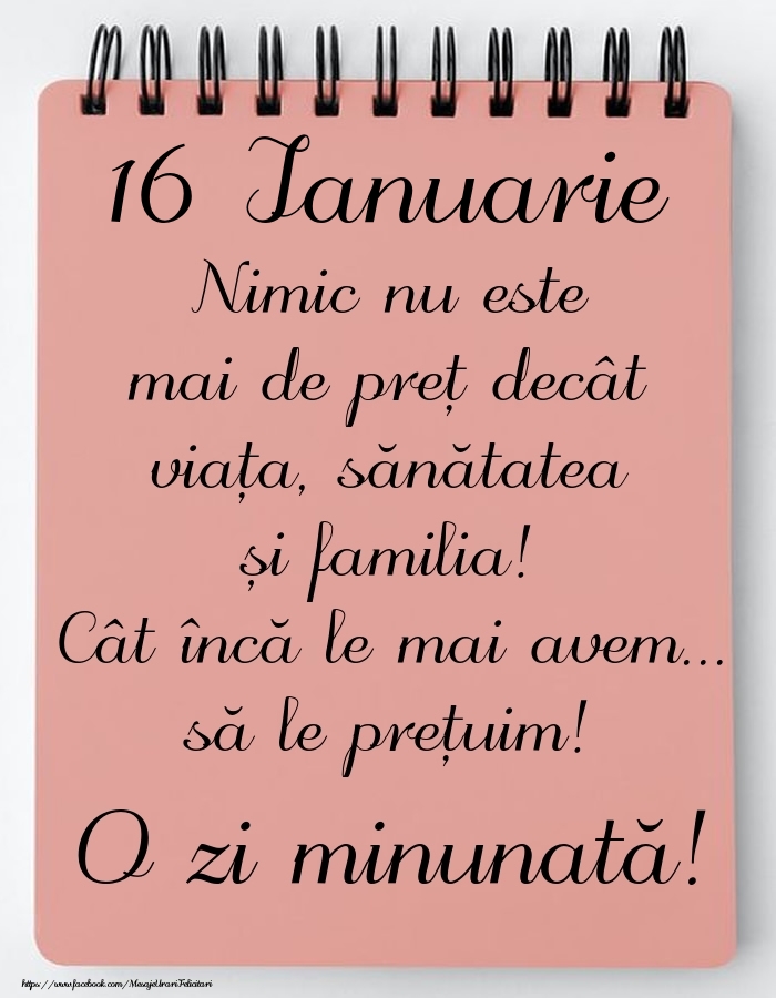 Mesajul zilei de astăzi 16 Ianuarie - O zi minunată!