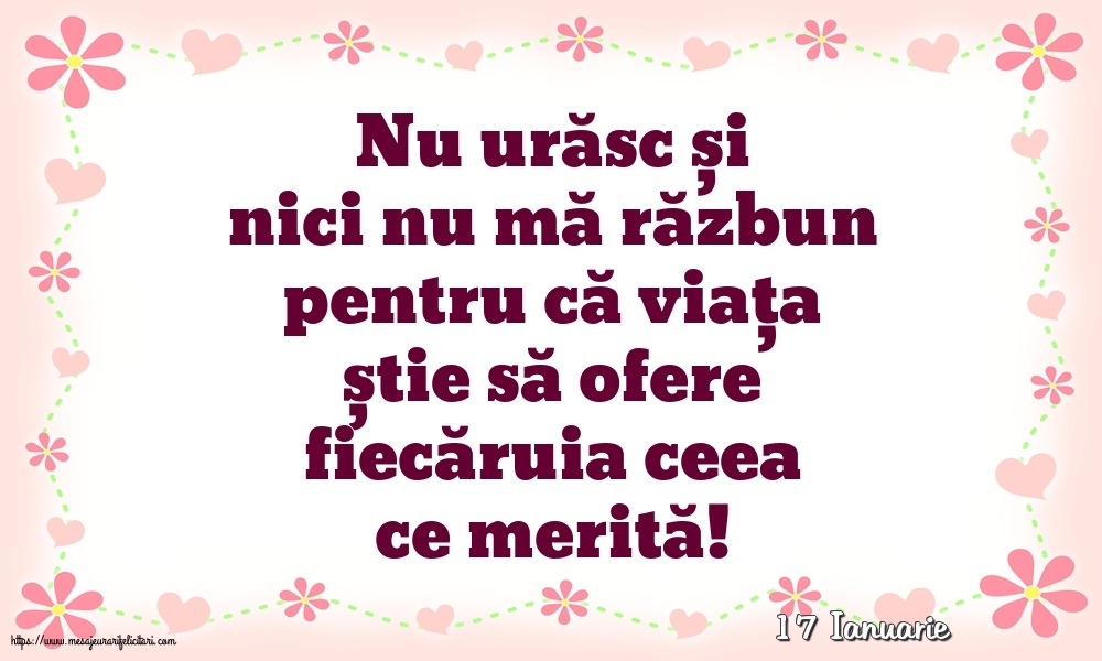 Felicitari de 17 Ianuarie - 17 Ianuarie - Nu urăsc și nici nu mă răzbun