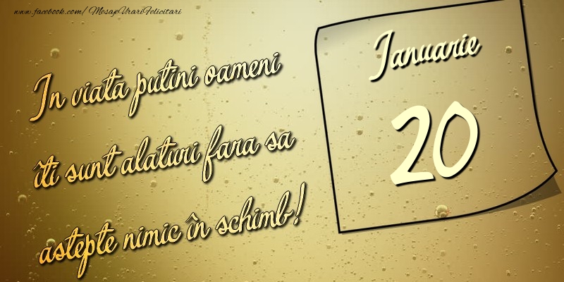 In viata puţini oameni îti sunt alături fara sa astepte nimic în schimb! 20 Ianuarie