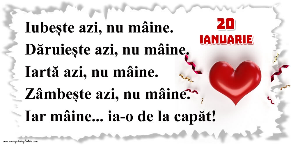 20.Ianuarie Mâine...ia-o de la capăt!