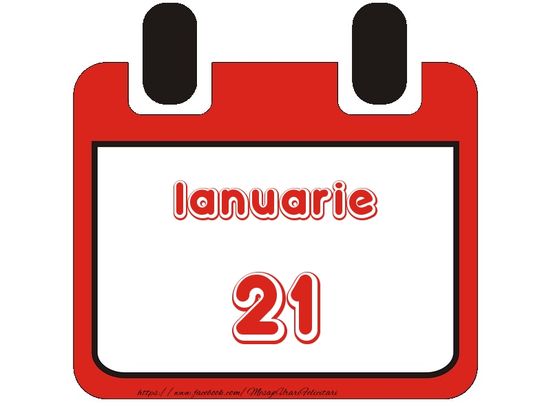 Felicitari de 21 Ianuarie - Ianuarie 21 La multi ani!