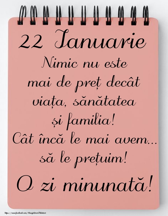 Mesajul zilei de astăzi 22 Ianuarie - O zi minunată!