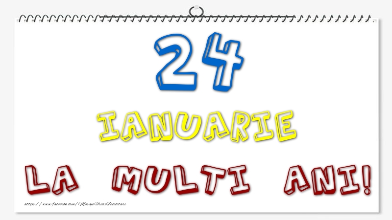24 Ianuarie - La multi ani!
