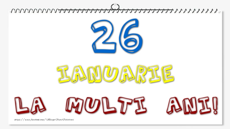 26 Ianuarie - La multi ani!