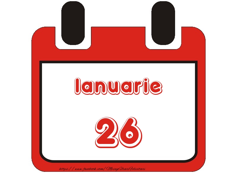 Felicitari de 26 Ianuarie - Ianuarie 26 La multi ani!