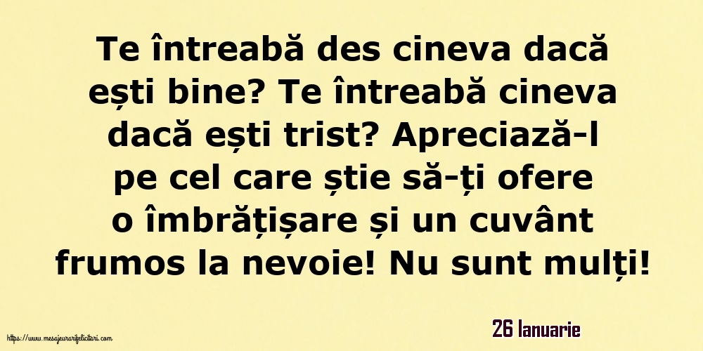 26 Ianuarie - Te întreabă des cineva dacă ești bine? Te întreabă cineva dacă ești trist?