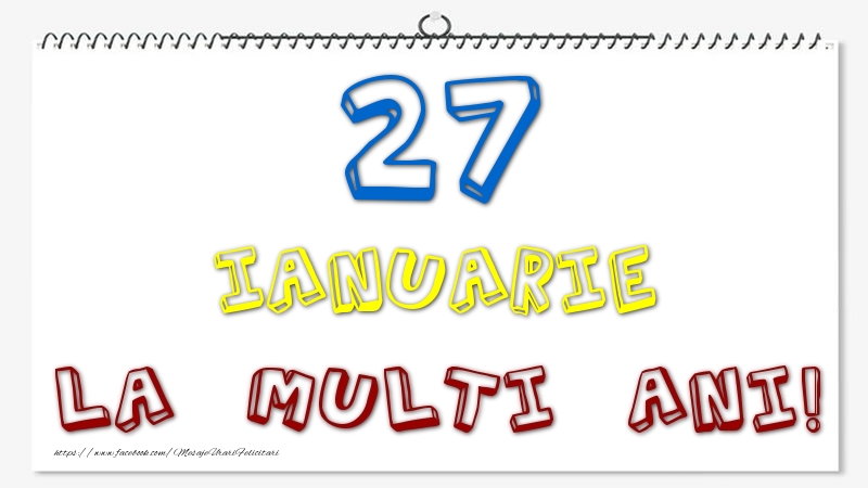 Felicitari de 27 Ianuarie - 27 Ianuarie - La multi ani!