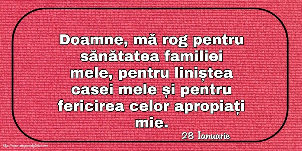Felicitari de 28 Ianuarie - 28 Ianuarie - Rugă pentru familie