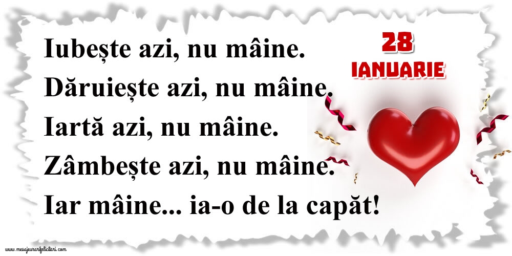 28.Ianuarie Mâine...ia-o de la capăt!
