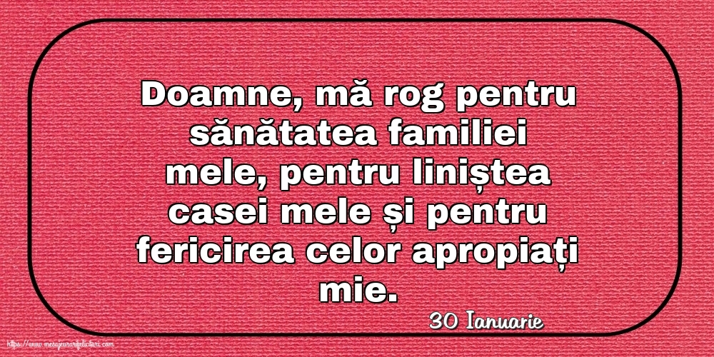 Felicitari de 30 Ianuarie - 30 Ianuarie - Rugă pentru familie