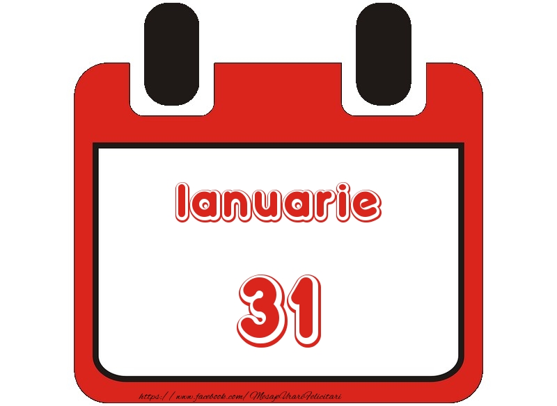 Felicitari de 31 Ianuarie - Ianuarie 31 La multi ani!