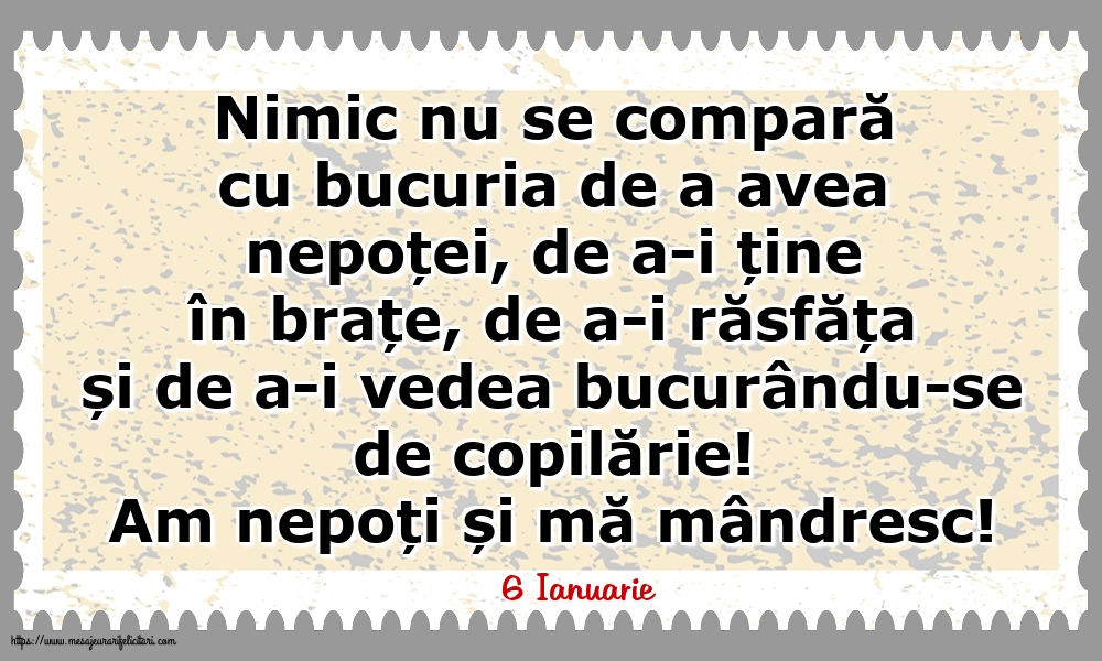 Felicitari de 6 Ianuarie - 6 Ianuarie - Am nepoți și mă mândresc!