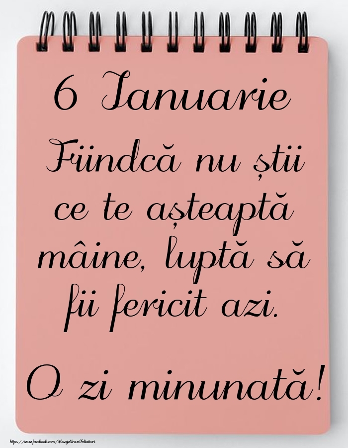 Felicitari de 6 Ianuarie - Mesajul zilei -  6 Ianuarie - O zi minunată!